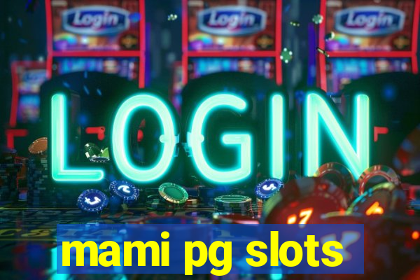 mami pg slots